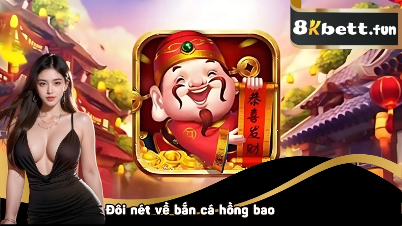 Đôi nét về bắn cá hồng bao