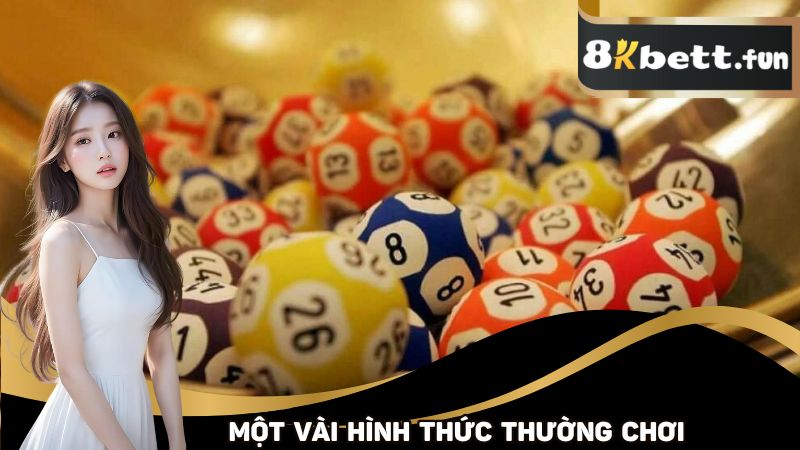 Một vài hình thức thường được chơi